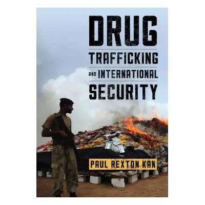 "Drug Trafficking and International Security" - "" ("Kan Paul Rexton")