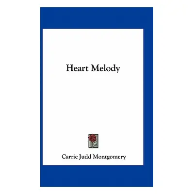 "Heart Melody" - "" ("Montgomery Carrie Judd")