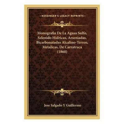 "Monografia De La Aguas Sulfo, Selenido Hidricas, Arseniadas, Bicarbonatadas Alcalino-Terreo, Me