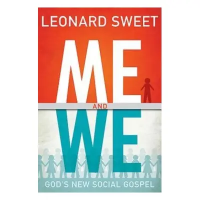 "Me and We: God's New Social Gospel" - "" ("Sweet Leonard")