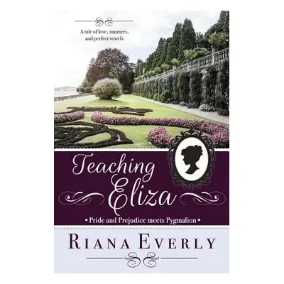 "Teaching Eliza" - "" ("Everly Riana")