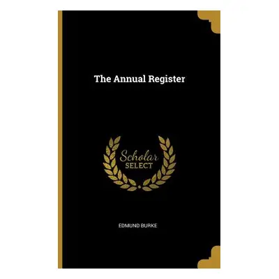 "The Annual Register" - "" ("Burke Edmund")