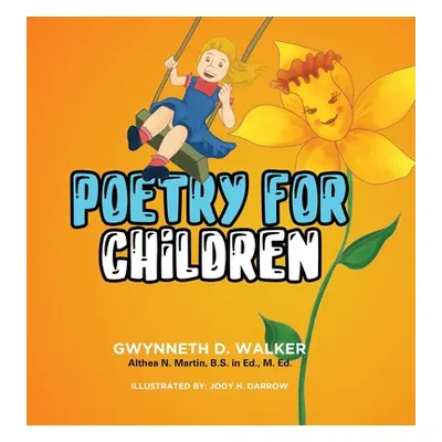 "Teacher Gwynneth's Poetry for Children: Book 1" - "" ("Walker Gwynneth D.")