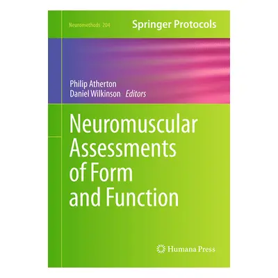 "Neuromuscular Assessments of Form and Function" - "" ("Atherton Philip J.")