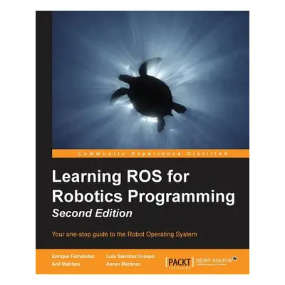 "Learning ROS for Robotics Programming - Second Edition: Your one-stop guide to the Robot Operat