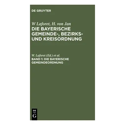 "Die Bayerische Gemeindeordnung" - "" ("Laforet W.")