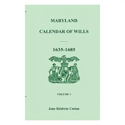 "Maryland Calendar of Wills, Volume 1: 1635-1685" - "" ("Cotton Jane Baldwin")