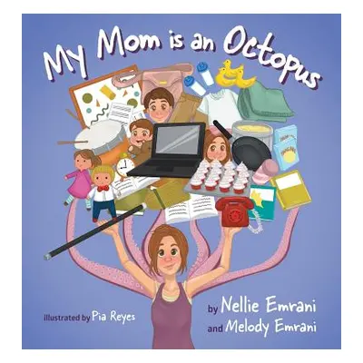 "My Mom is an Octopus" - "" ("Emrani Nellie")