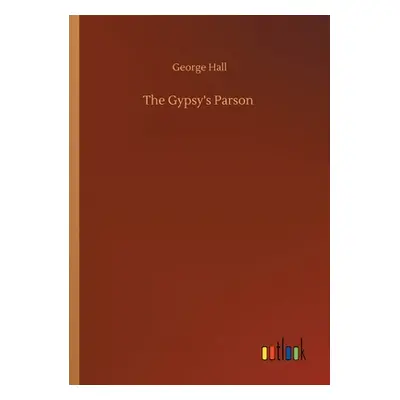 "The Gypsy's Parson" - "" ("Hall George")