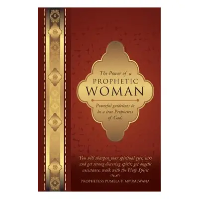 "The Power of a Prophetic Woman" - "" ("Mpumlwana Prophetess Pumela T.")