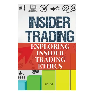 "Exploring Insider Trading Ethics" - "" ("Yao Xian")