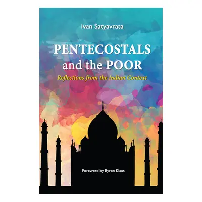 "Pentecostals and the Poor" - "" ("Satyavrata Ivan M.")