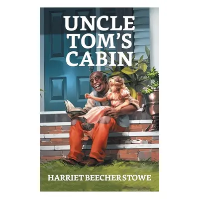 "Uncle Tom's Cabin" - "" ("Stowe Harriet Beecher")