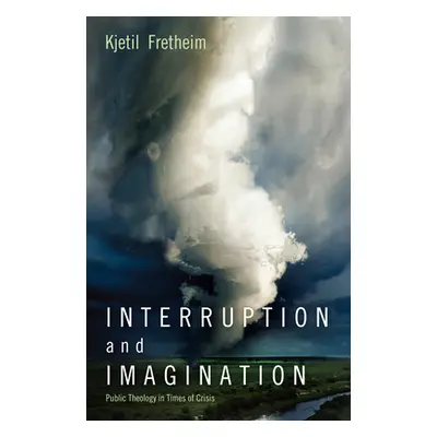 "Interruption and Imagination" - "" ("Fretheim Kjetil")