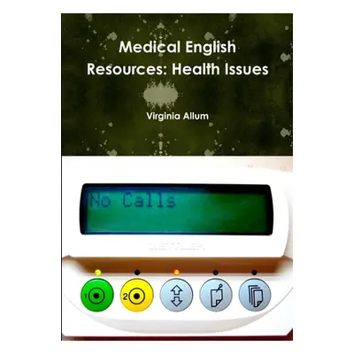 "Medical English Resources: Health Issues" - "" ("Allum Virginia")