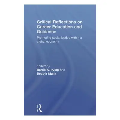 "Critical Reflections on Career Education and Guidance: Promoting Social Justice within a Global