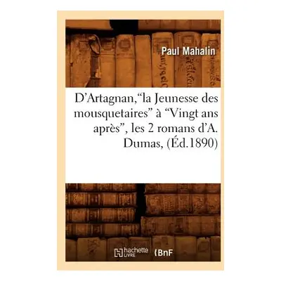 "D'Artagnan: Grand Roman Historique (Ed.1890)" - "" ("Mahalin Paul")