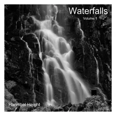 "Waterfalls - Volume 1" - "" ("Height Hannibal")