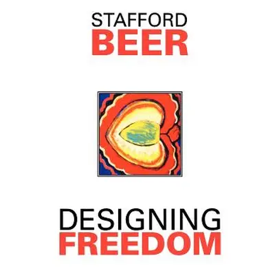 "Designing Freedom" - "" ("Beer Stafford")