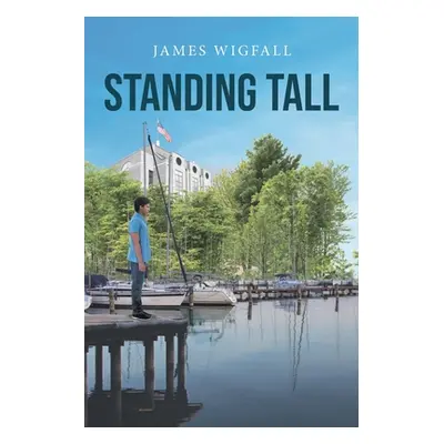 "Standing Tall" - "" ("Wigfall James")