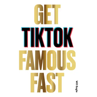 "Get Tiktok Famous Fast" - "" ("Eagle Will")