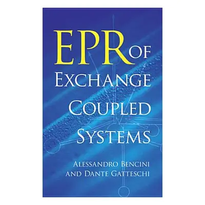 "EPR of Exchange Coupled Systems" - "" ("Bencini Alessandro")