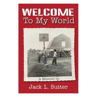 "Welcome to My World" - "" ("Sutter Jack L.")