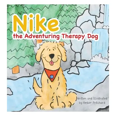 "Nike the Adventuring Therapy Dog" - "" ("Pritchard Amber")