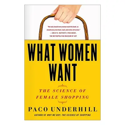 "What Women Want: The Science of Female Shopping" - "" ("Underhill Paco")