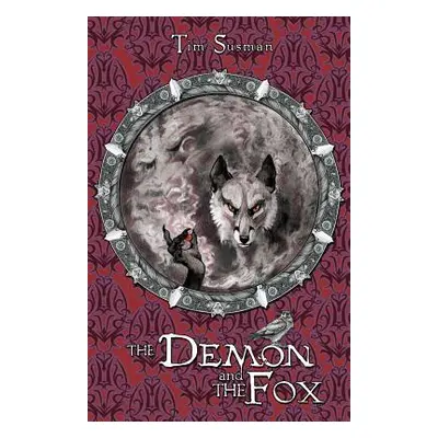 "The Demon and the Fox: Calatians Book 2" - "" ("Susman Tim")