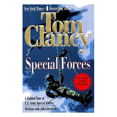 "Special Forces: A Guided Tour of U.S. Army Special Forces" - "" ("Clancy Tom")