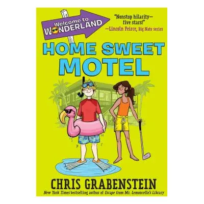 "Welcome to Wonderland #1: Home Sweet Motel" - "" ("Grabenstein Chris")