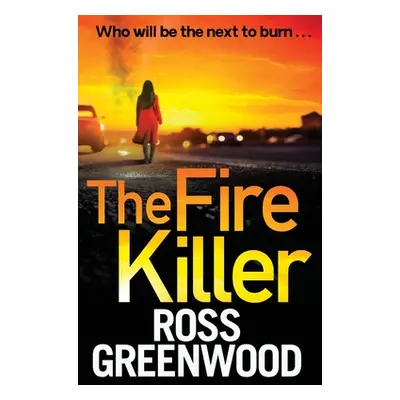 "The Fire Killer" - "" ("Greenwood Ross")