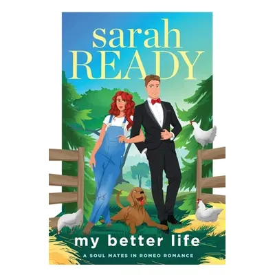 "My Better Life" - "" ("Ready Sarah")