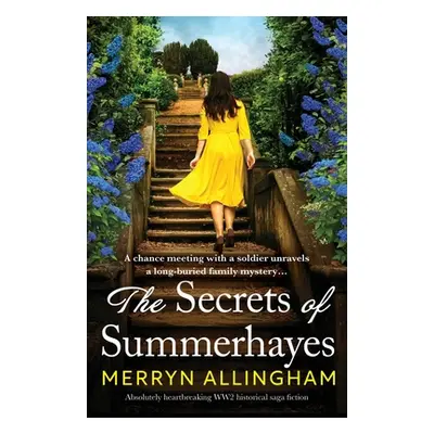 "The Secrets of Summerhayes: Absolutely heartbreaking WW2 historical saga fiction" - "" ("Alling