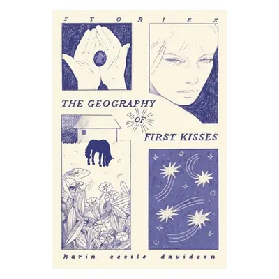 "The Geography of First Kisses" - "" ("Davidson Karin Cecile")