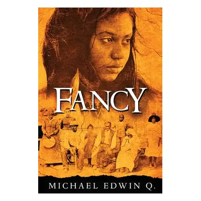 "Fancy" - "" ("Q Michael Edwin")