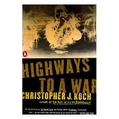 "Highways to a War" - "" ("Koch Christopher J.")