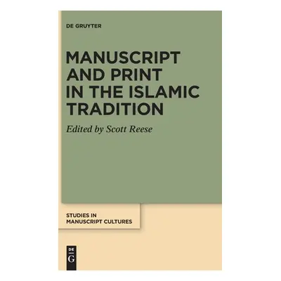 "Manuscript and Print in the Islamic Tradition" - "" ("No Contributor")