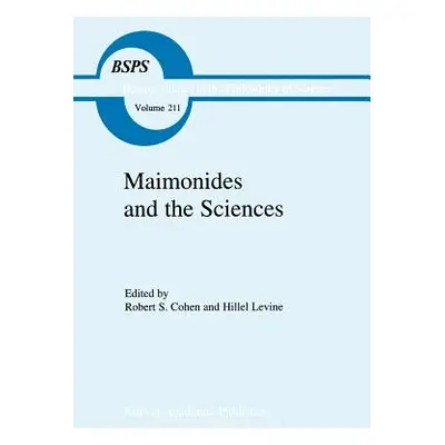 "Maimonides and the Sciences" - "" ("Cohen Robert S.")