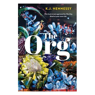 "The Org" - "" ("Hennessy K. J.")