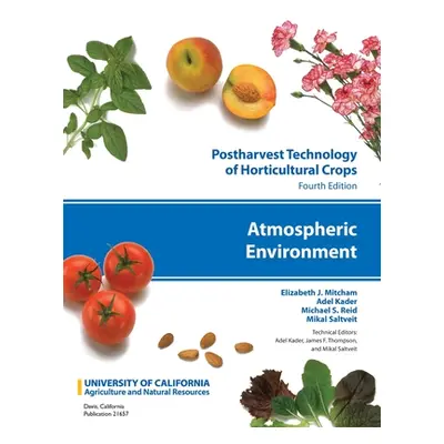 "Postharvest Technology of Horticultural Crops: Atmospheric Environment" - "" ("Mitcham Elizabet