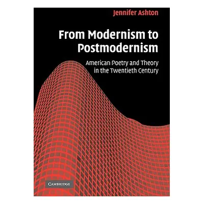 "From Modernism to Postmodernism: American Poetry and Theory in the Twentieth Century" - "" ("As