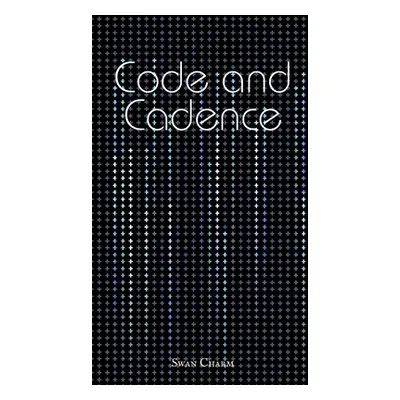 "Code and Cadence" - "" ("Donne Lan")