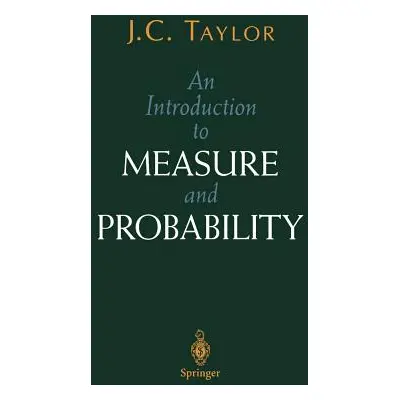 "An Introduction to Measure and Probability" - "" ("Taylor J. C.")