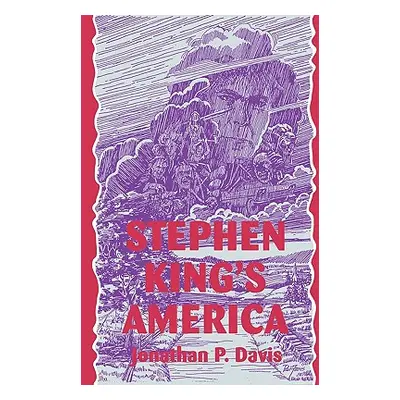 "Stephen King's America" - "" ("Davis Jonathan P.")