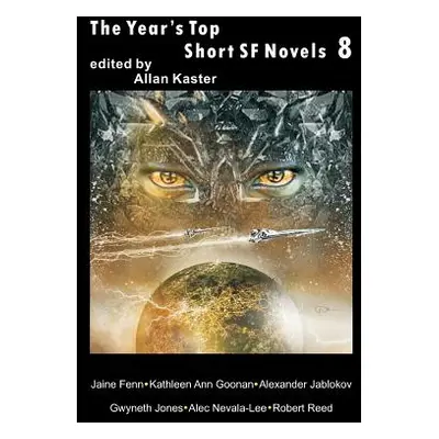 "The Year's Top Short SF Novels 8" - "" ("Kaster Allan")