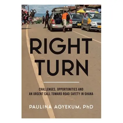 "Right Turn" - "" ("Agyekum Paulina")