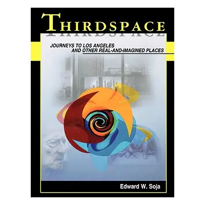 "Thirdspace" - "" ("Soja Edward W.")