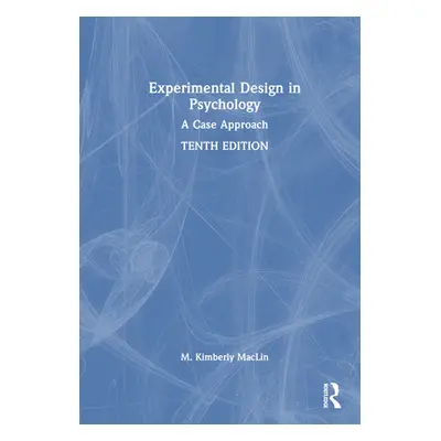 "Experimental Design in Psychology: A Case Approach" - "" ("Maclin M. Kimberly")